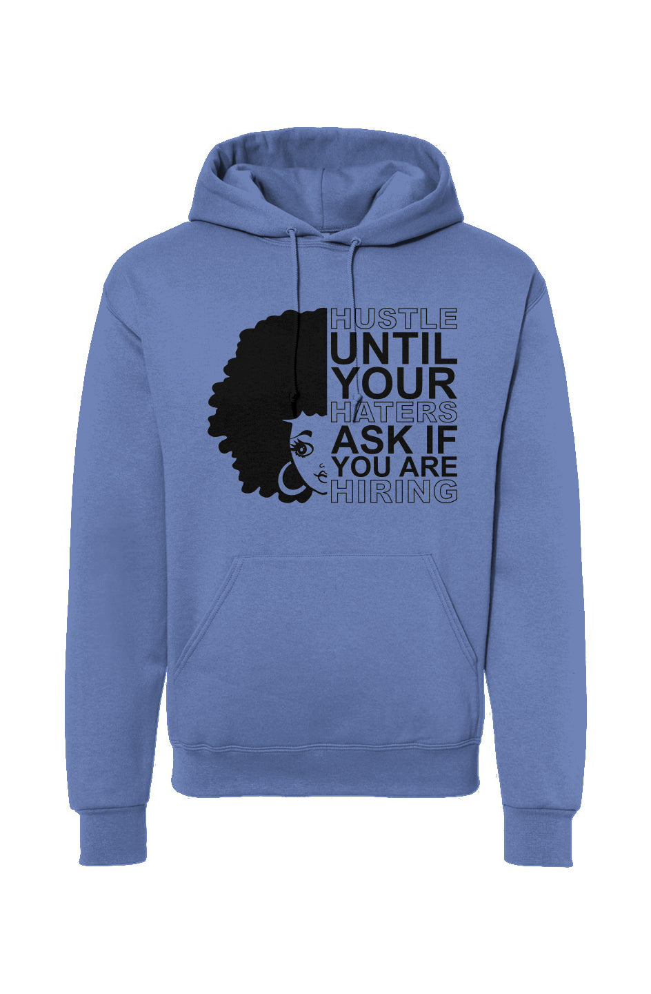Hustle Until Your Haters Ask Drawstring Hooded Sweatshirt