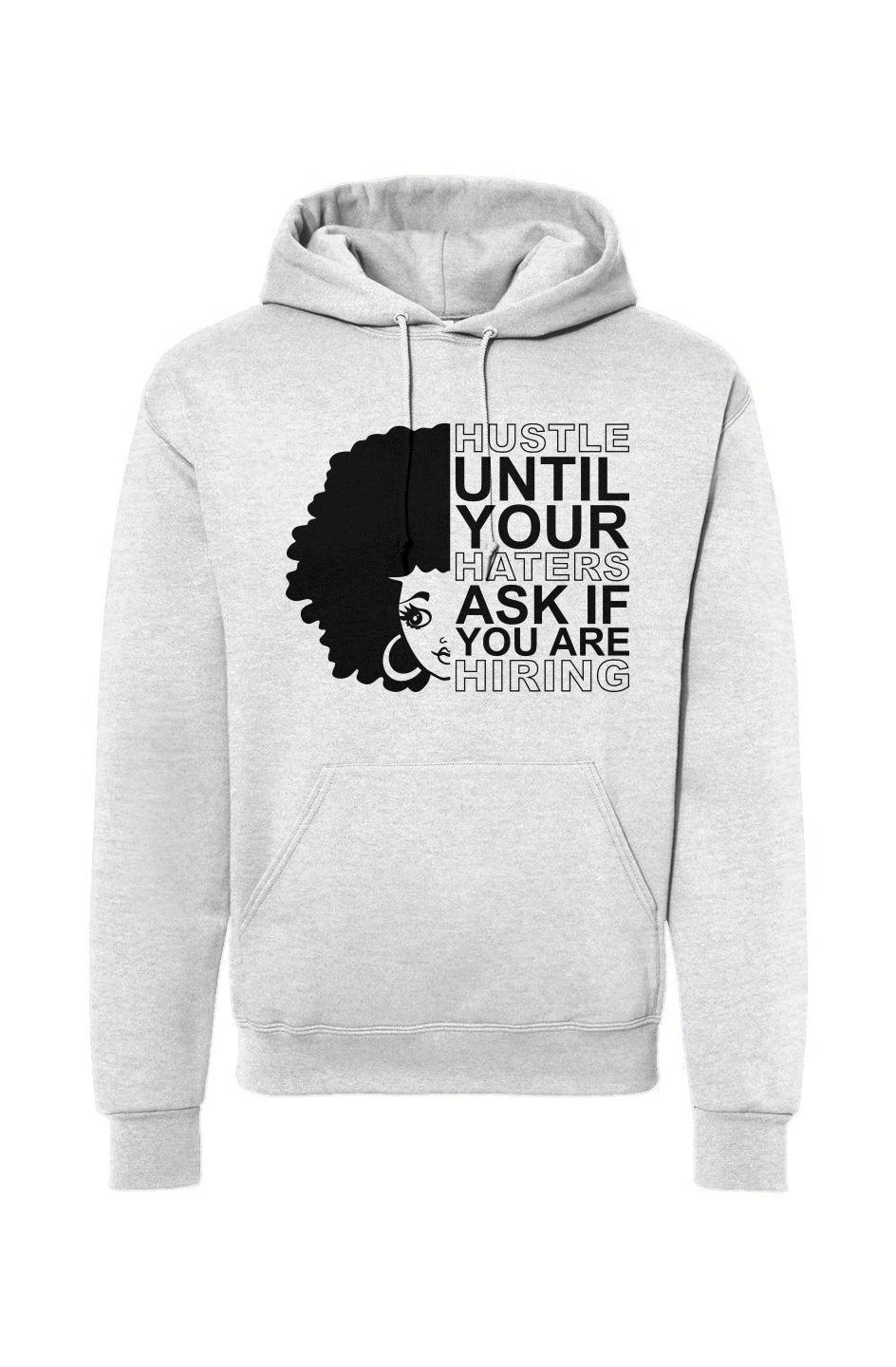 Hustle Until Your Haters Ask Drawstring Hooded Sweatshirt