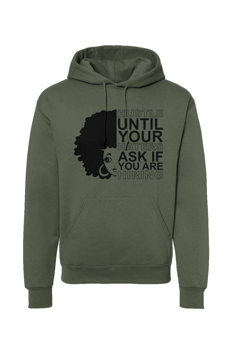 Hustle Until Your Haters Ask Drawstring Hooded Sweatshirt.