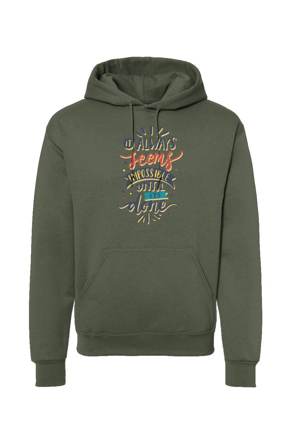 It Always Seems Impossible Until It’s Done Drawstring Hooded Sweatshirt
