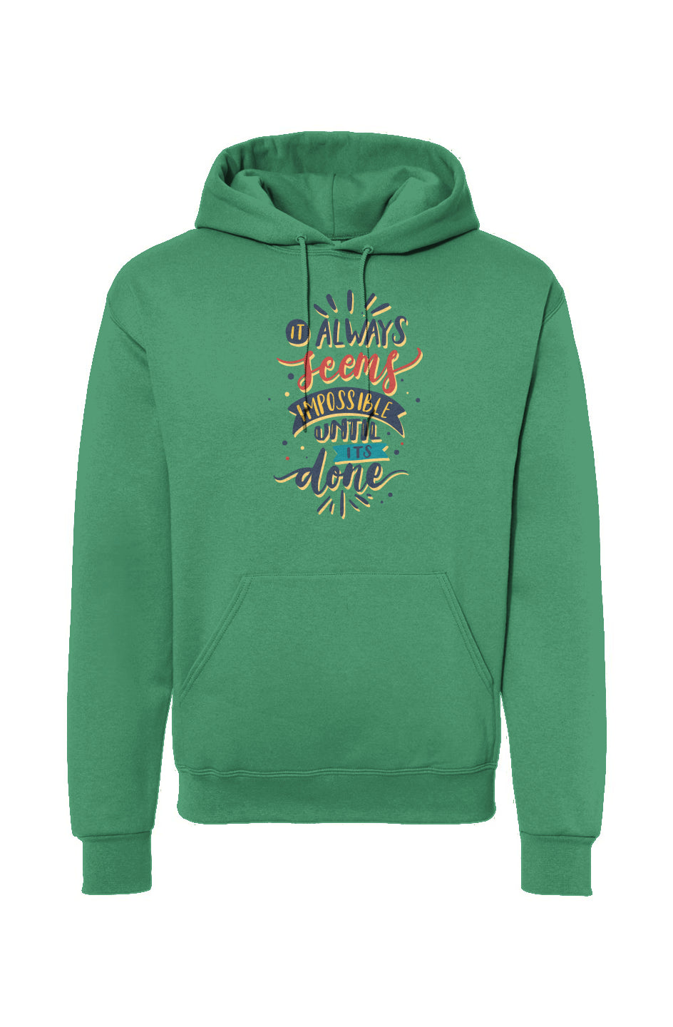 It Always Seems Impossible Until It’s Done Drawstring Hooded Sweatshirt
