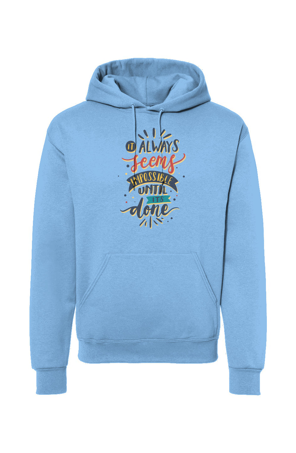 It Always Seems Impossible Until It’s Done Drawstring Hooded Sweatshirt