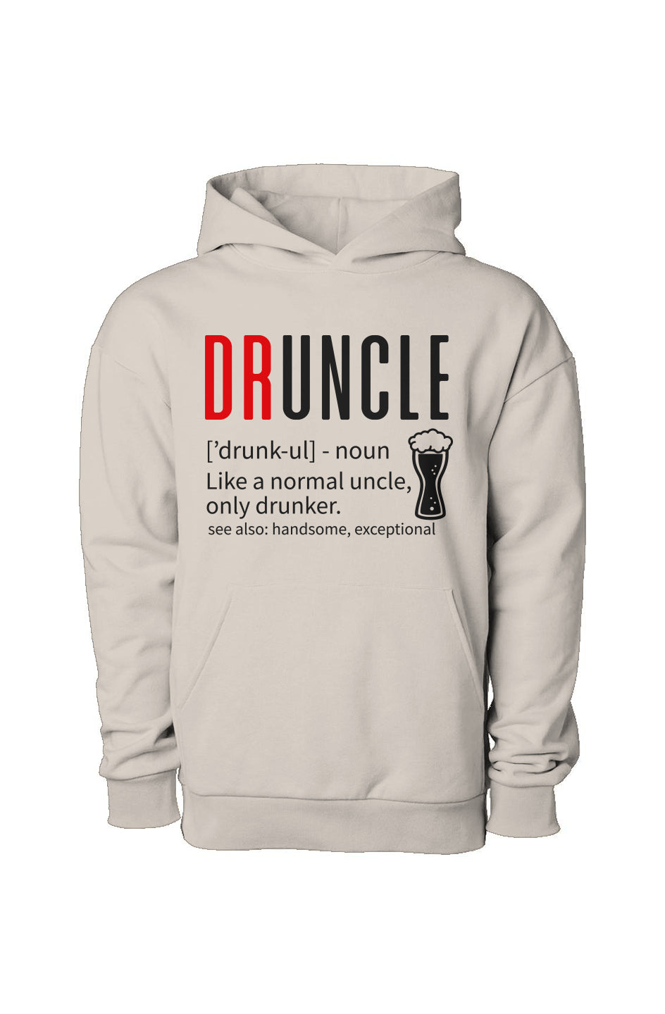 Druncle Pullover Hooded Sweatshirt