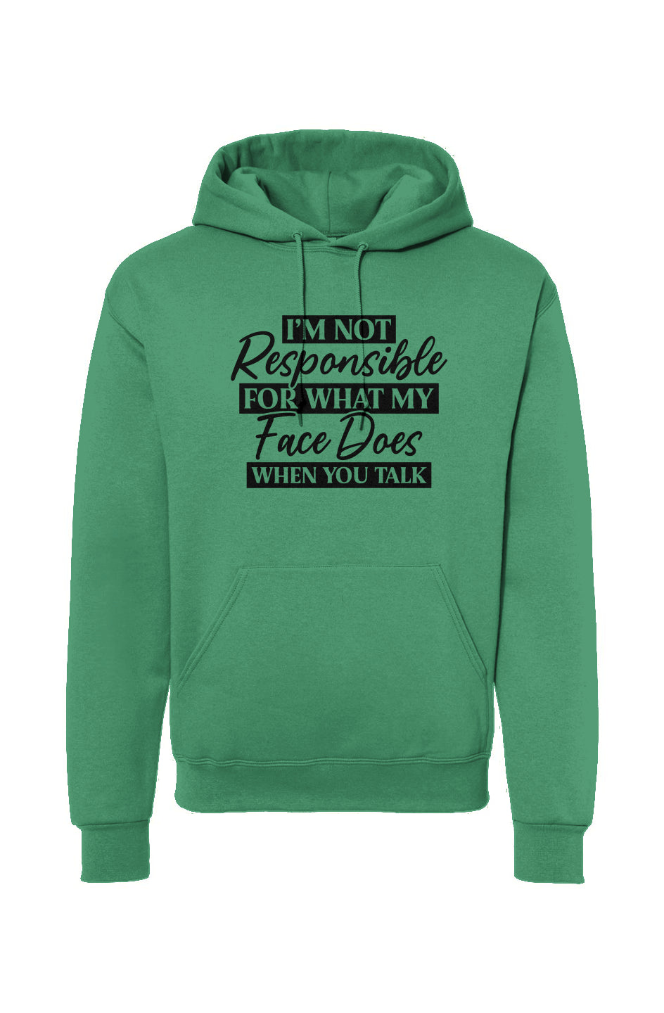 I'm Not Responsible For My Face Drawstring Hooded Sweatshirt