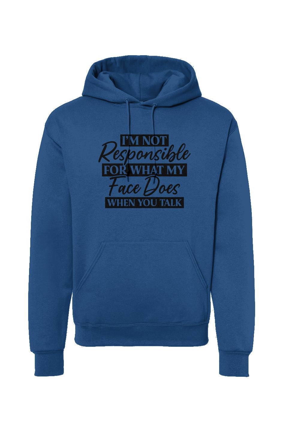 I'm Not Responsible For My Face Drawstring Hooded Sweatshirt