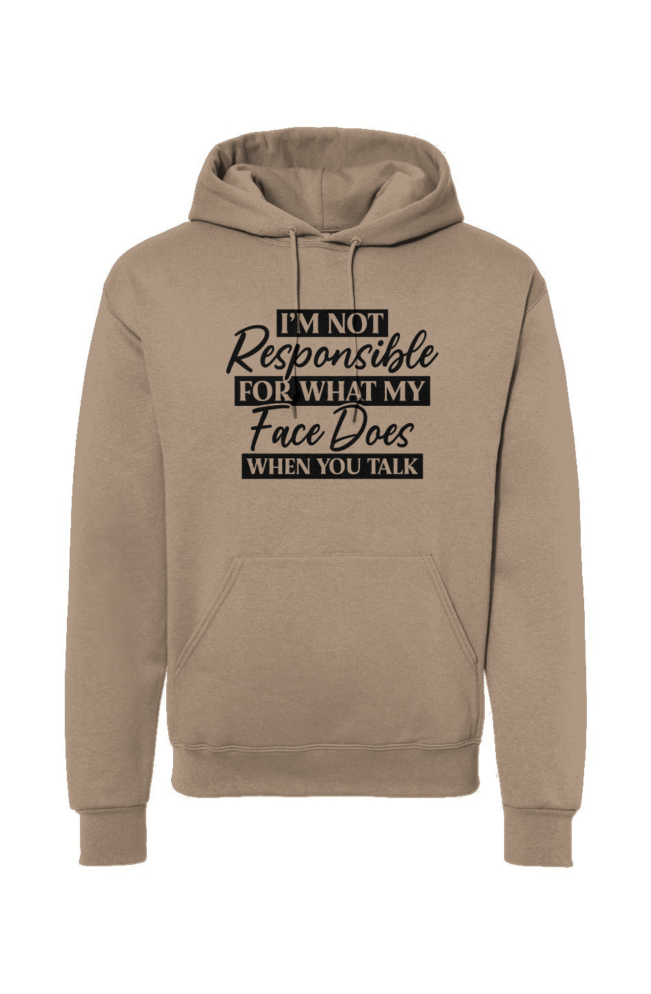 I'm Not Responsible For My Face Drawstring Hooded Sweatshirt