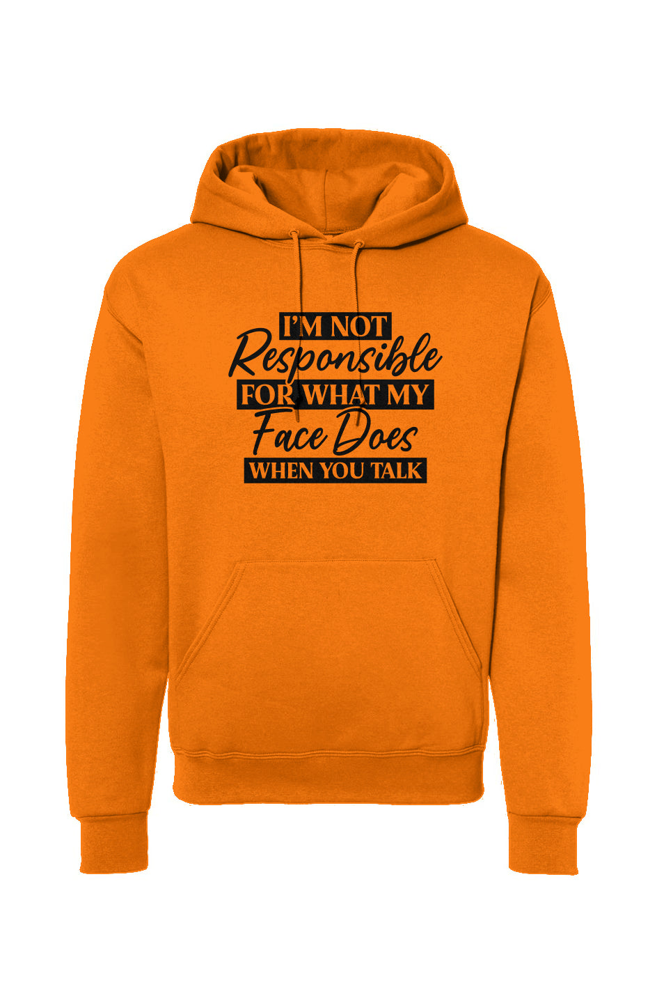 I'm Not Responsible For My Face Drawstring Hooded Sweatshirt
