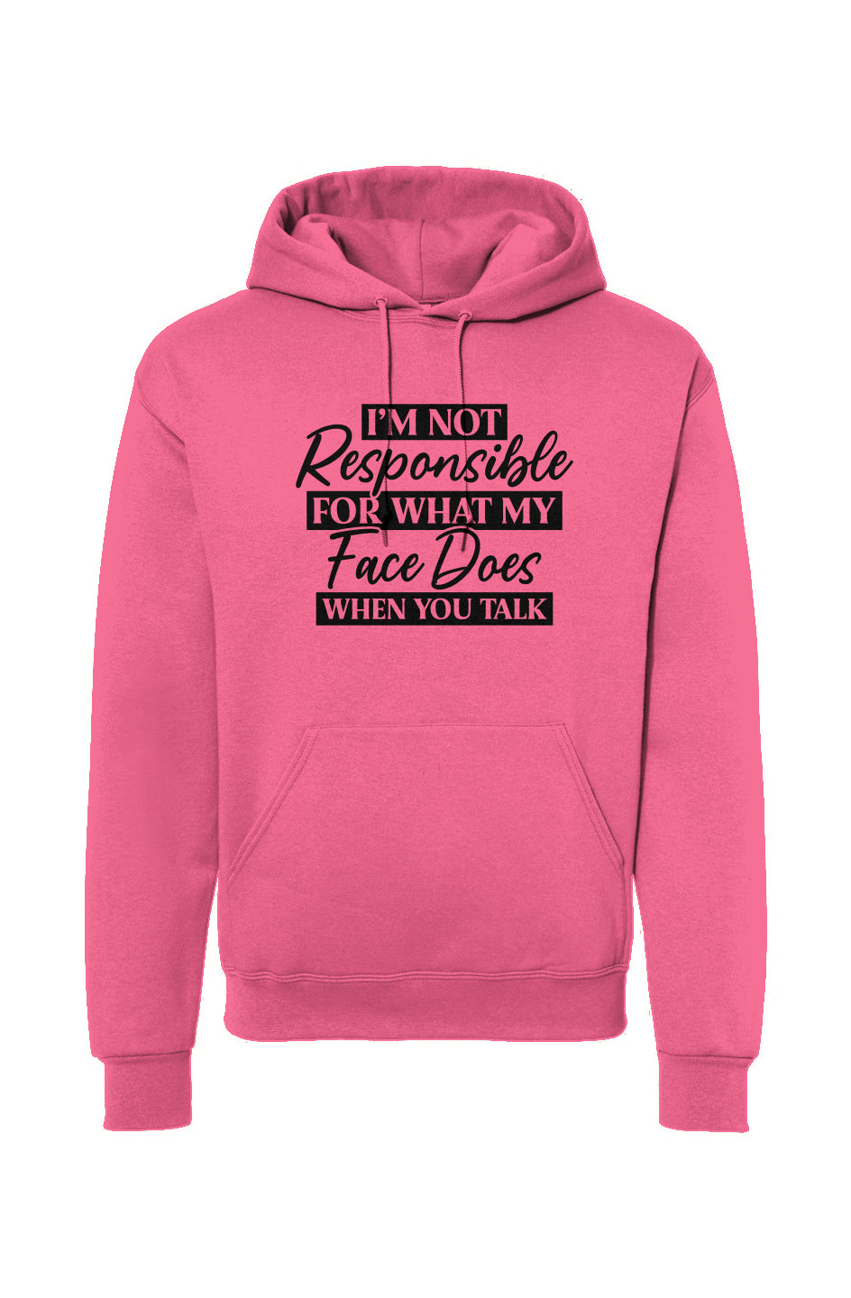 I'm Not Responsible For My Face Drawstring Hooded Sweatshirt