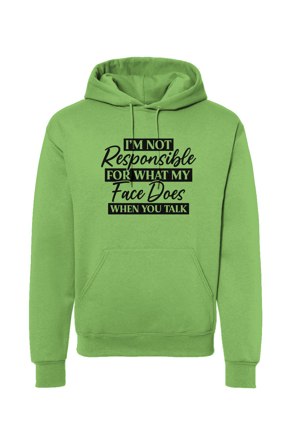 I'm Not Responsible For My Face Drawstring Hooded Sweatshirt