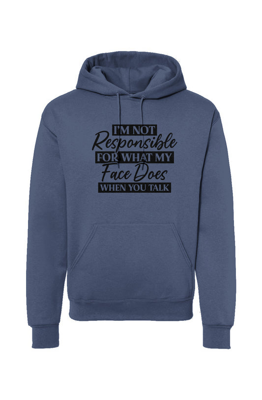 I'm Not Responsible For My Face Drawstring Hooded Sweatshirt
