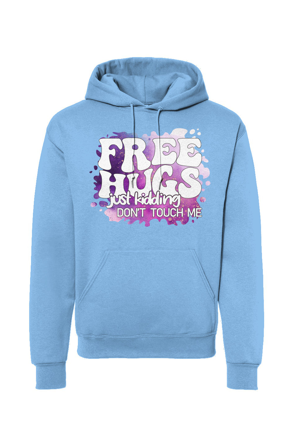 Free Hugs Just Kidding Don’t Touch Me Drawstring Hooded Sweatshirt