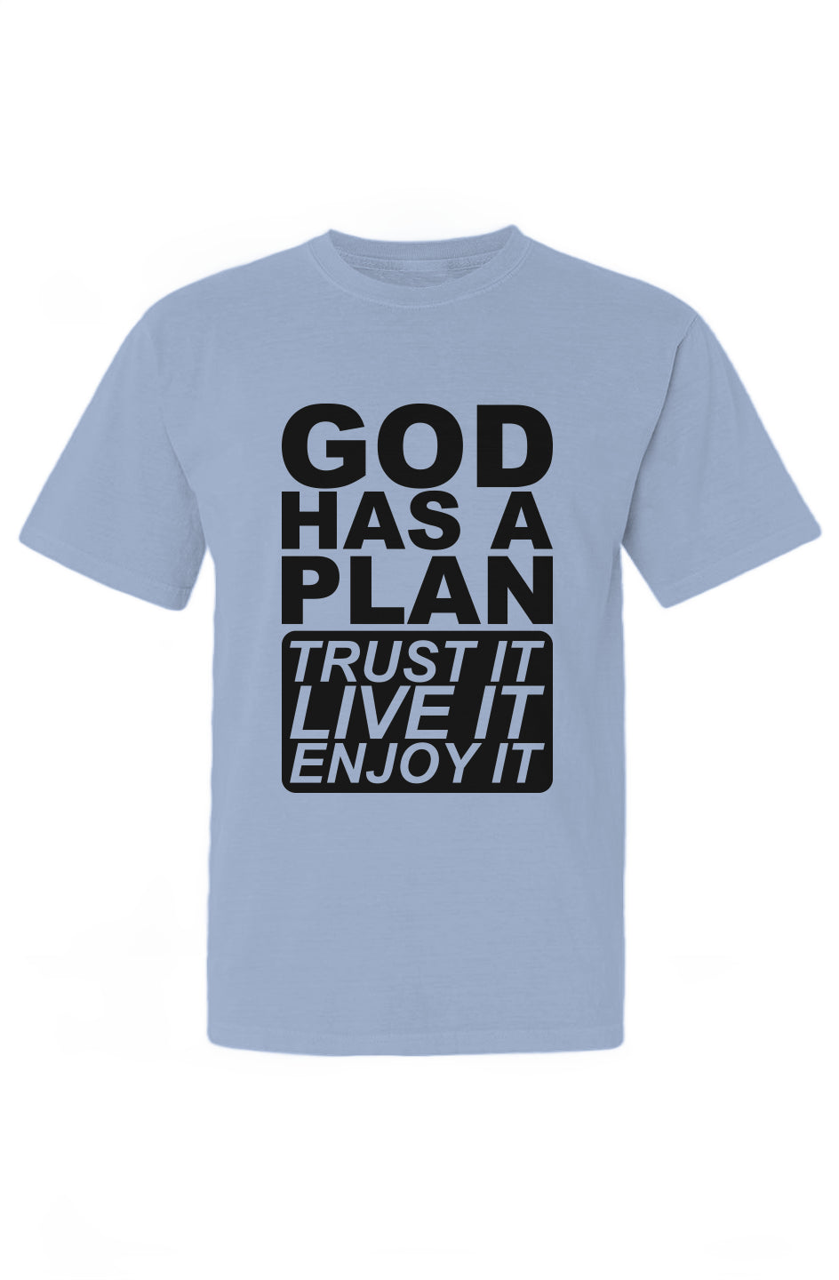 God Has A Plan T-Shirt