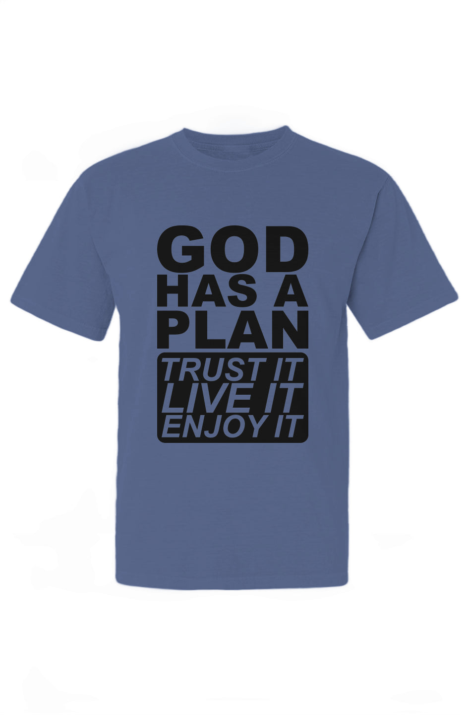 God Has A Plan T-Shirt