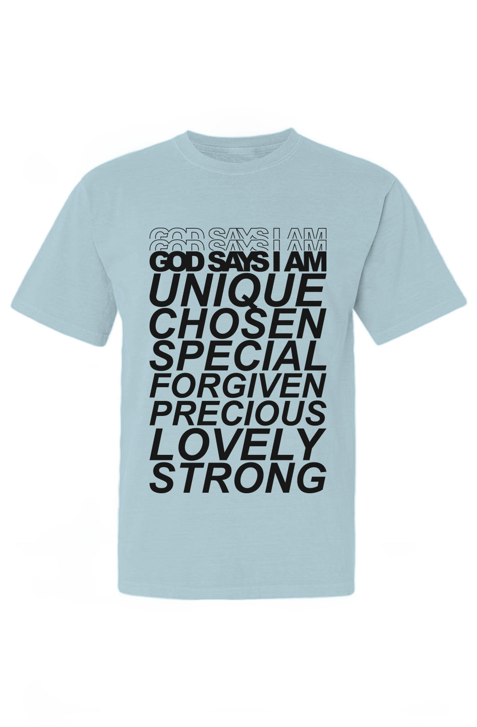 God Says I Am T-Shirt
