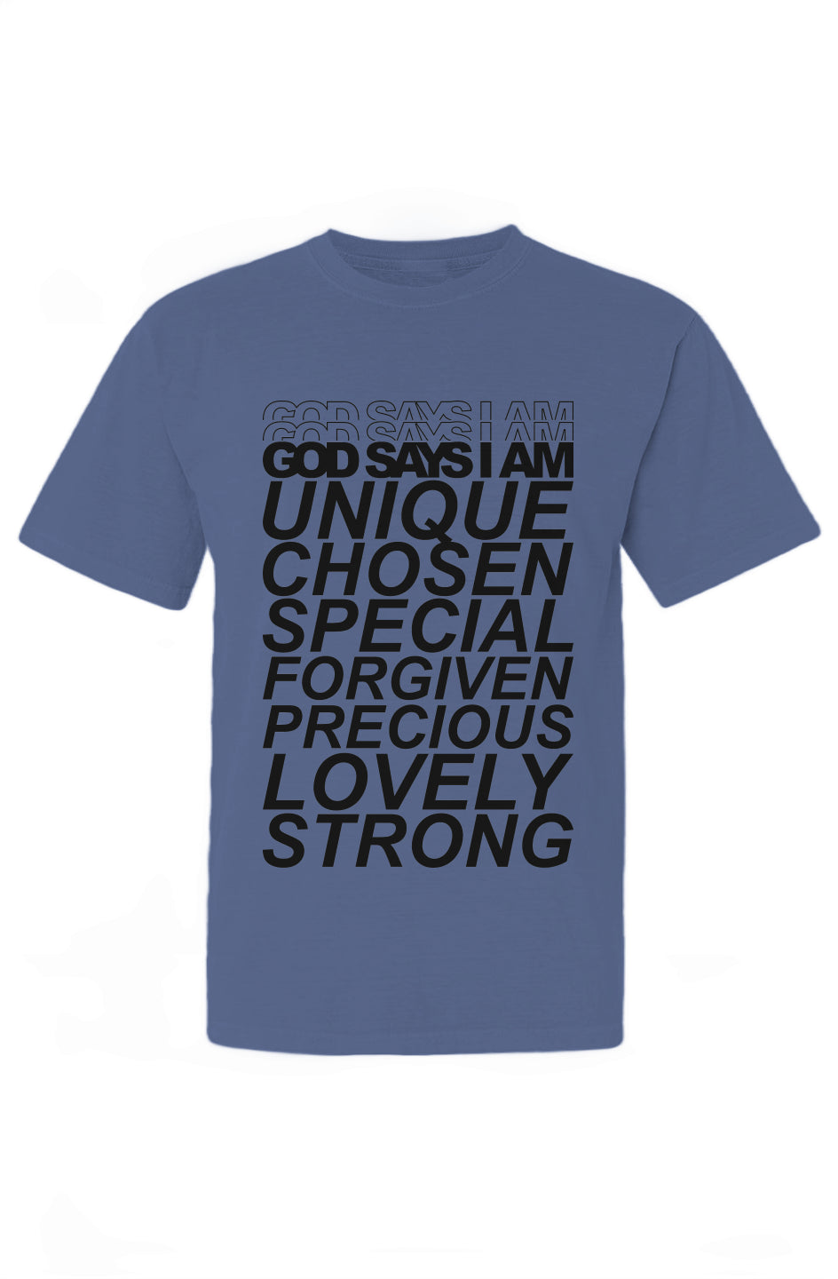 God Says I Am T-Shirt