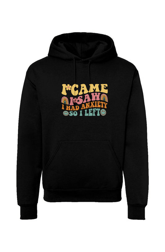 I Came I Saw I Had Anxiety So I Left Drawstring Hooded Sweatshirt