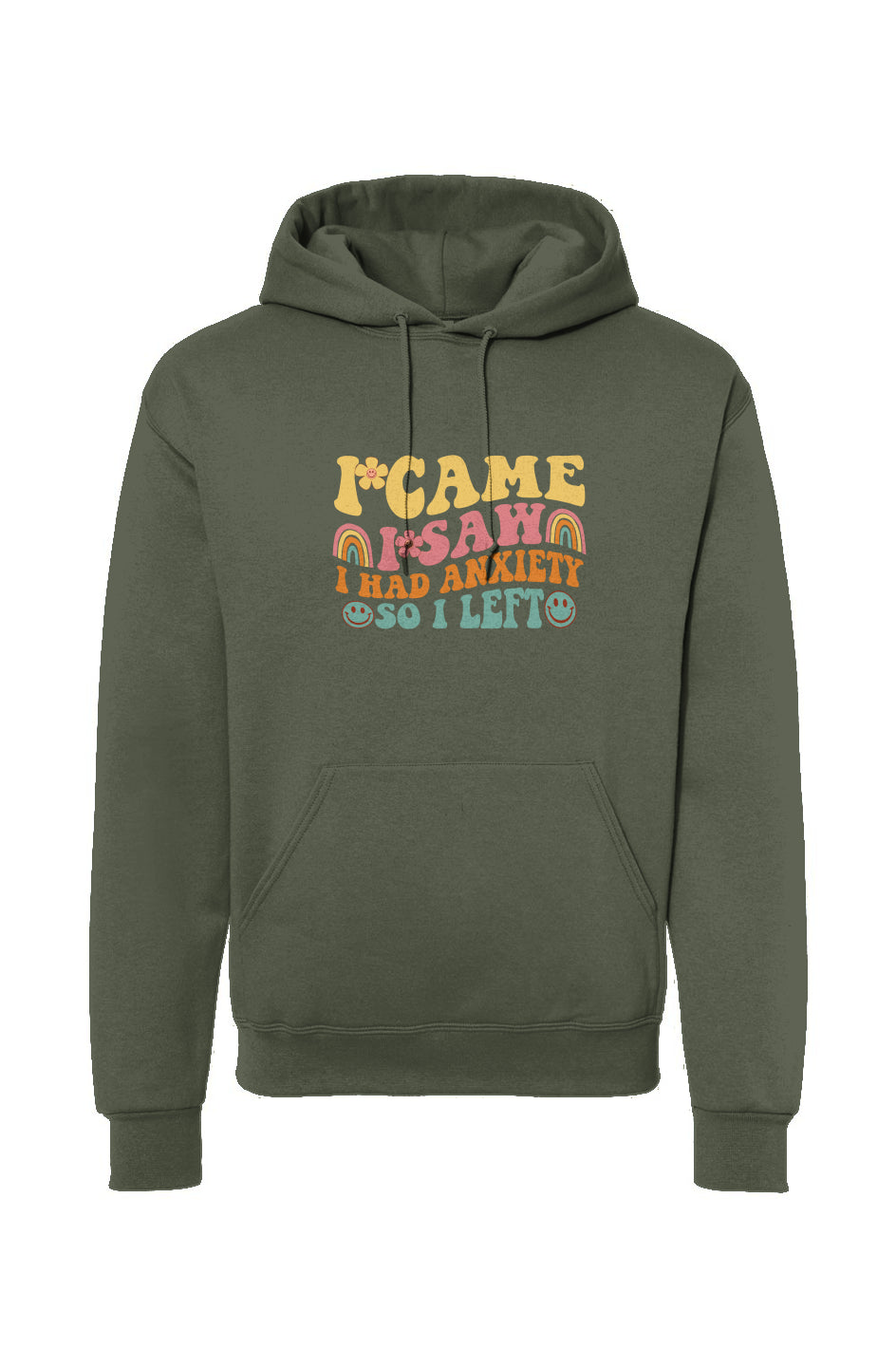 I Came I Saw I Had Anxiety So I Left Drawstring Hooded Sweatshirt