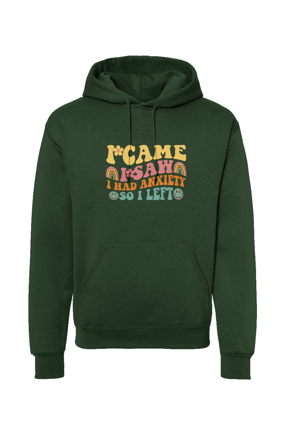 I Came I Saw I Had Anxiety So I Left Drawstring Hooded Sweatshirt