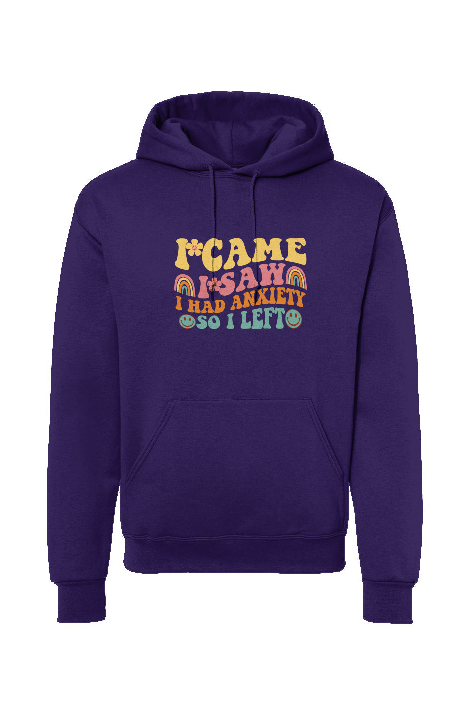 I Came I Saw I Had Anxiety So I Left Drawstring Hooded Sweatshirt