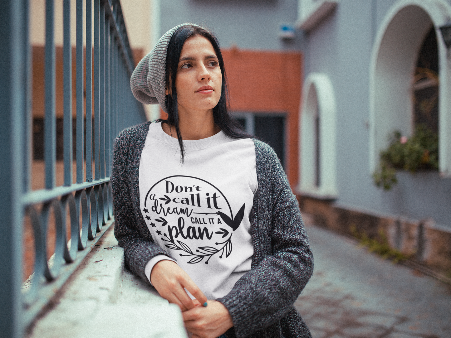 Don’t Call It A Dream Call It A Plan Sweatshirt